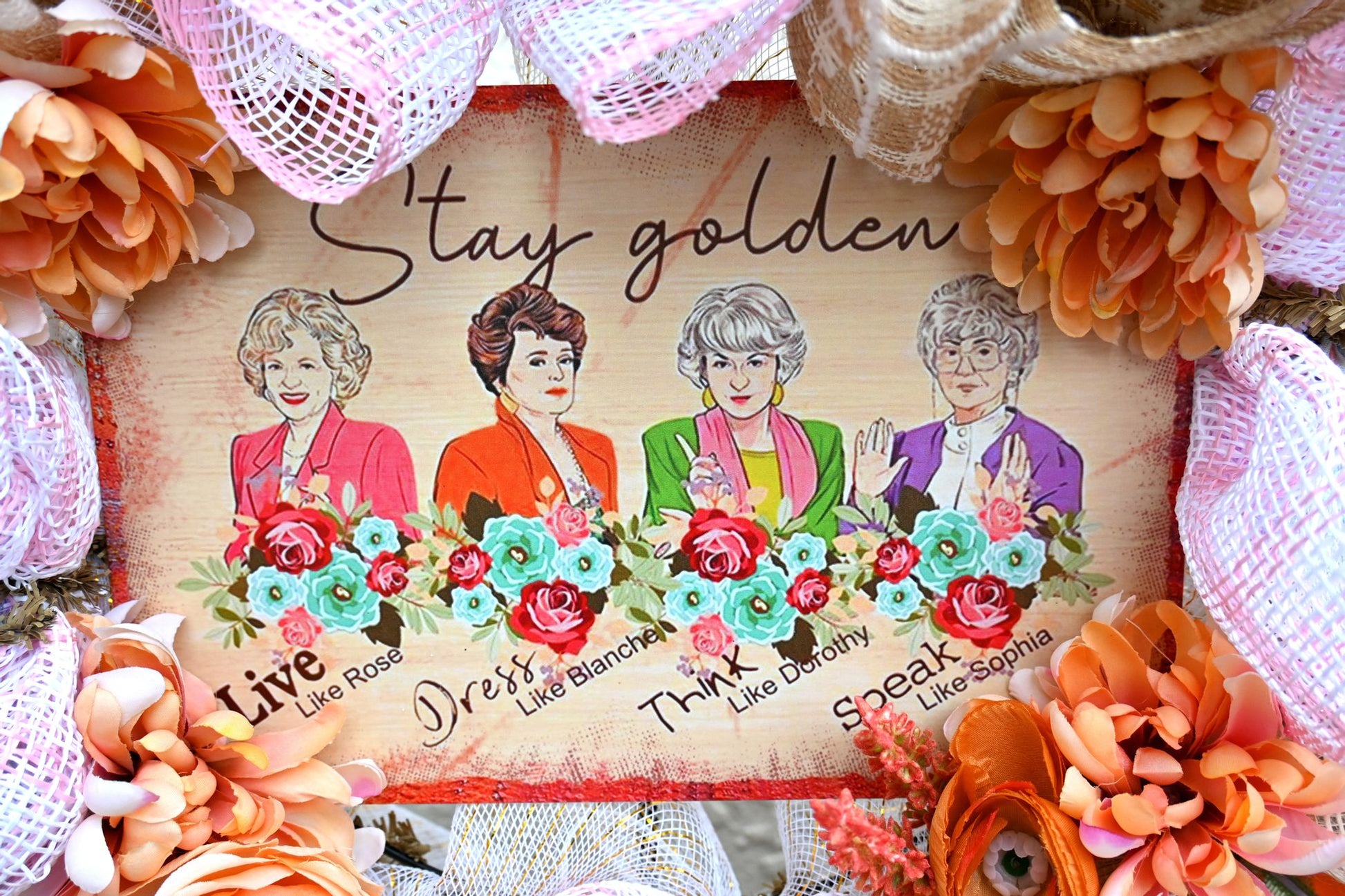 24" Golden Girls Wreath - Stay Golden Wreath