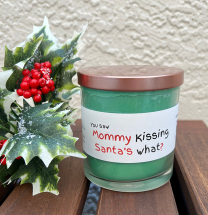 Mommy Kissing Santa's What Candle - Mistletoe scented candle